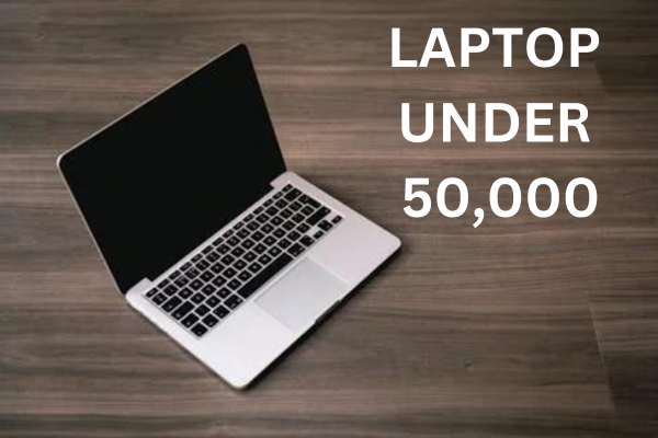 UNDER 50000 LAPTOP